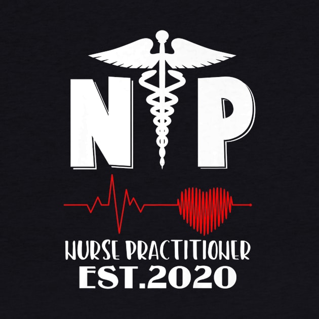 Nurse Practitioner Est 2020 Graduation Gift New Nurse T-Shirt by juliawaltershaxw205